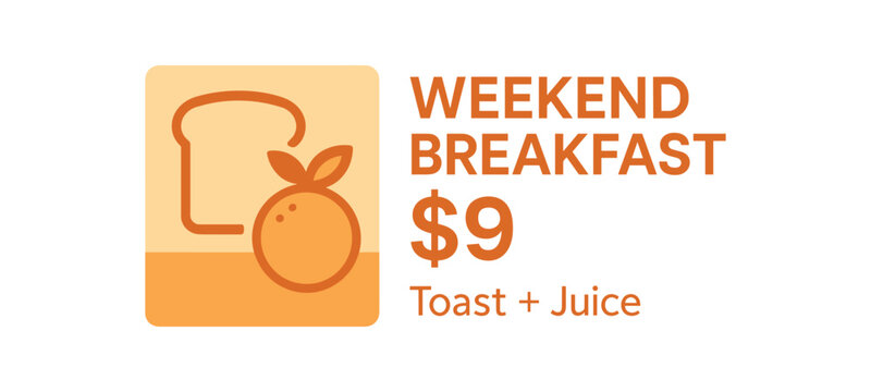 Flat vector banner design text Weekend Breakfast $9 subtext Toast + Juice typography Manrope + Lato icons of toast and orange beige and orange tones isolated on white marketing approved
