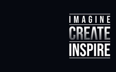 A creative motivational quote celebrating imagination and inspiration — perfect for artists, designers, and dreamers.