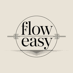 Modern minimalist 'flow easy' typographic design with circular emblem and abstract elements vector