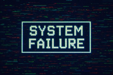digital error screen with system failure message