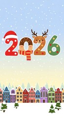Cute 2026 New Year illustration with reindeer, Santa hat, colorful houses, winter snow, festive cartoon holiday background