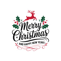 Merry Christmas and Happy New Year Holiday Typography with Reindeer and Holly