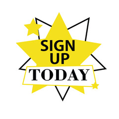 Modern Yellow Star “Sign Up Today” Promotional Badge Vector Design
