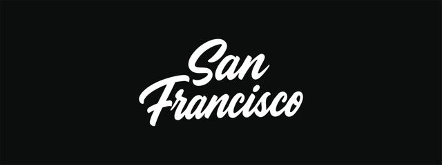 San Francisco City Name Hand Lettering Vector Bold Cursive Typography for Stickers Apparel Posters and Digital Art