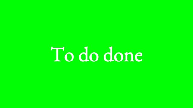 To do done text green screen animated video