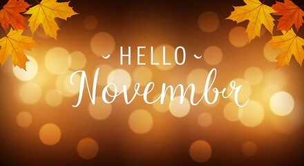 Hello november text with bokeh lights and autumn maple leaves
