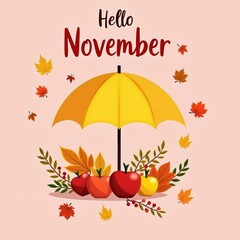 Hello November greeting with yellow umbrella, apples, pumpkin, cranberries, and autumn leaves on soft pink background. Cheerful seasonal illustration perfect for social media, packaging, and cards.