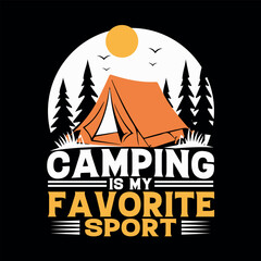 Camping is my favorite sport, outdoor adventure, tent, forest, sun birds, wilderness exploration, recreation, fun travel activity, nature scenery, graphic design