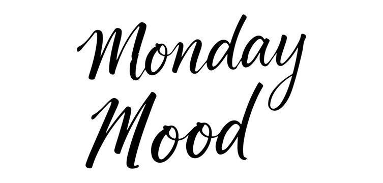 Monday Mood handwritten inscription in black ink