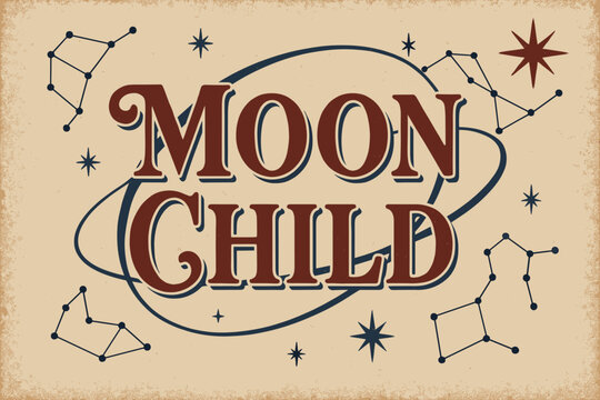 Vintage Moon Child. Moon Child. vintage serif script with aged paper texture, faded shadow, retro cosmic theme
