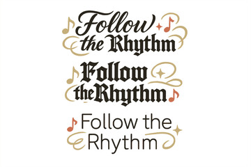 Calligraphy Rhythm Variations. Follow the Rhythm. Create a calligraphy lettering illustration of the phrase: