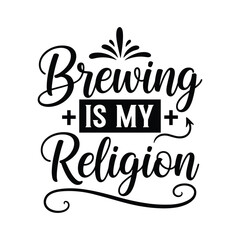 Brewing is my religion text design with ornate flourishes and a silhouette, featuring a Christian Quote SVG, Religious SVG, and Jesus SVG.