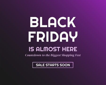 Black Friday Is Almost Here Sale