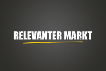 Obraz premium Relevanter Markt (Relevant market) - A blackboard with white text.