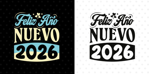 Feliz Año Nuevo 2026 SVG Quote | Spanish New Year Party Design For Cricut