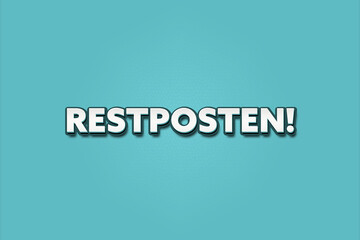 Fototapeta premium Restposten (Remaining stock) - A turquoise banner illustration with white text.