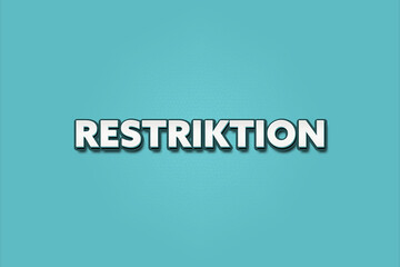 Restriktion (Restriction) - A turquoise banner illustration with white text.