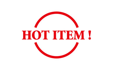 HOT ITEM ! - HOT ITEM ! text written on Red Rubber Stamp 
