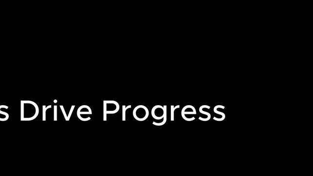 Progress is the key to success and achieving goals, keep moving forward always
