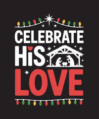 Celebrate the True Spirit of Christmas with Faith, Joy, and Love Tee | Christian Bible Verse Inspirational Holiday T-Shirt Design | Jesus Christ Savior, Merry Christmas, Nativity Celebration