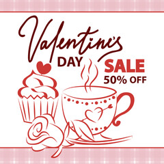 Valentine s Day sale vector illustration featuring a steaming cup with heart design, a cupcake with heart decoration, and a rose. Highlights a 50 discount offer for the occasion.
