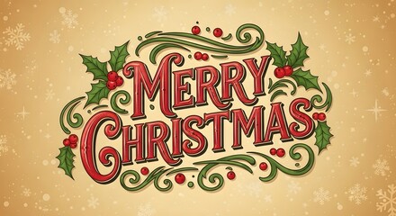 Festive Merry Christmas Holiday Greeting with Ornate Calligraphy and Holly Accents on a Textured Background