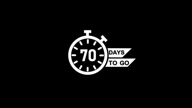 70 Days Left. 70 days to go Countdown Timer. Deadline Reminder Animation. Number of days left until special events. Time icon. Counter time.