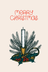 Merry Christmas greeting card with lettering. Festive candle in a candlestick with spruce branches, holly flower and berries. Hand-drawn sketch illustration. Vector line art drawing, isolated