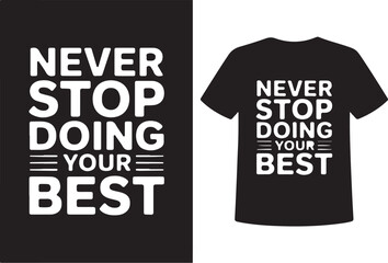 Motivational quote, typography design, inspirational shirt, positive vibes, quote t-shirt, hand lettering, graphic tee, trendy typography, modern calligraphy, uplifting message, aesthetic quote, motiv