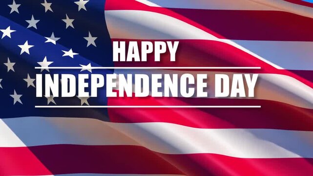 Waving American flag with bold "Happy Independence Day" text celebrating Fourth of July. Patriotic tribute to freedom, liberty, and national pride in United States