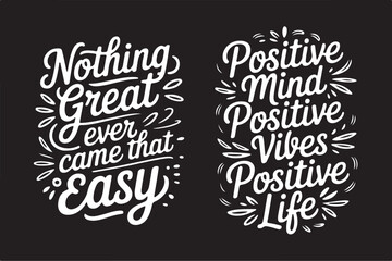 Motivational quote, inspirational quote, typography design, t shirt quote, positive vibes, uplifting message, motivation shirt, inspirational shirt, quote svg, graphic tee design, modern typography, 
