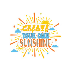 Create Your Own Sunshine Motivational Quote