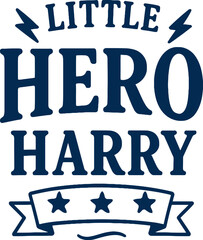 Little Hero Harry - Personalized Superhero Name Design for Kids' Apparel and Gifts
