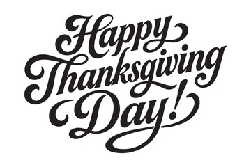 Celebrate gratitude and togetherness with elegant 'Happy Thanksgiving Day' script lettering, perfect for festive invitations and seasonal decor.
