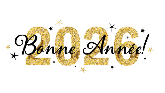BONNE ANNEE 2026 (HAPPY NEW YEAR 2026 in French) black and gold typography banner on transparent background