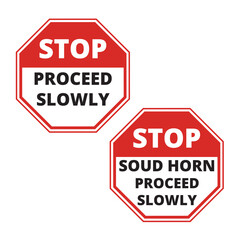 Stop proceed slowly and stop sound horn proceed slowly traffic sign on a white background