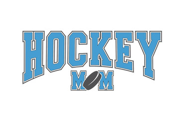Hockey Mom sports with a puck for mothers of hockey players Sublimation design