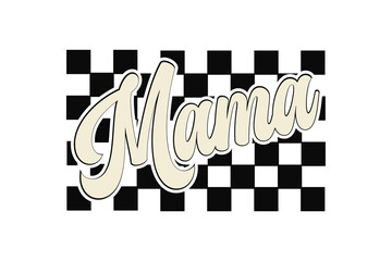 Retro 'Mama' Groovy Script on a Checkered Rectangle Background for Mother's Day Shirt Sublimation Design