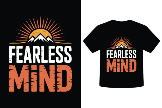 Inspirational fearless mind t shirt design featuring mountains and sunrise