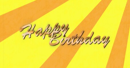 Showing stylized Happy Birthday text glowing against yellow backdrop, with orange sunburst design