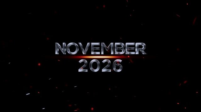 November 2026 text with metallic effect and sparks on black background