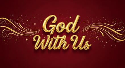 Golden cursive text "God With Us", ornate festive style, deep red background with sparkles and swirls, Christian Christmas message with copy space