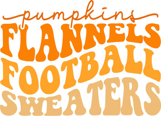 Pumpkins Flannels Football Sweaters Fall autumn typography clip art design on plain white transparent isolated background for card, shirt, hoodie, sweatshirt, apparel, tag, mug, icon, poster or badge