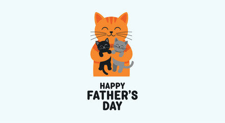 Cute cartoon illustration of an orange cat hugging two kittens with happy father's day text.
