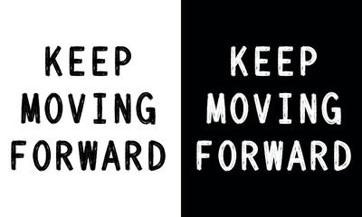 Keep Moving Forward Motivational Quote Typography Design . Inspirational Positive Mindset Poster . Minimalist Wall Art . Encouragement Gift