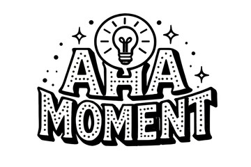 Aha Moment Display. . Aha Moment ? Decorative Display Lettering: playful stylized letters with dotted ray patterns inside, bold outlines; curved word-shape