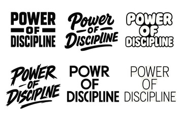 Fototapeta premium Discipline Lettering Variations. Power of Discipline. Set lettering. harmonious lettering variations of the same emblematic concept, each with different