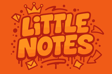 Colorful Bubble Graffiti. Little Notes ? Graffiti Simplified; lettering: thick bubble/block, tilted; effects: dripping outlines, flat spray fills; background: