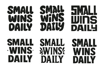 Obraz premium Creative Lettering Styles. Small wins daily. Set lettering. harmonious lettering variations of the same emblematic concept, each with different artistic