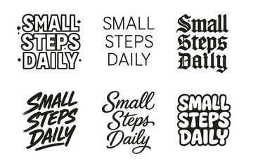 Fototapeta premium Creative Lettering Grid. Small steps daily. Set lettering. harmonious lettering variations of the same emblematic concept, each with different artistic